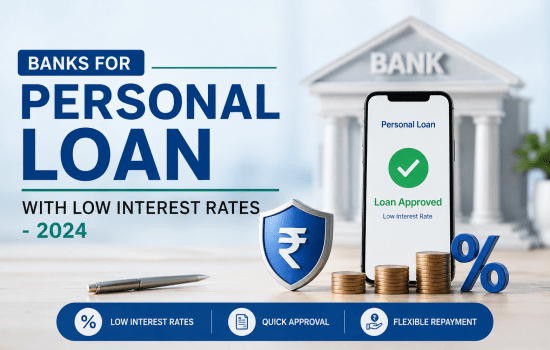 BANKS FOR PERSONAL LOAN WITH LOW INTEREST RATES – 2024