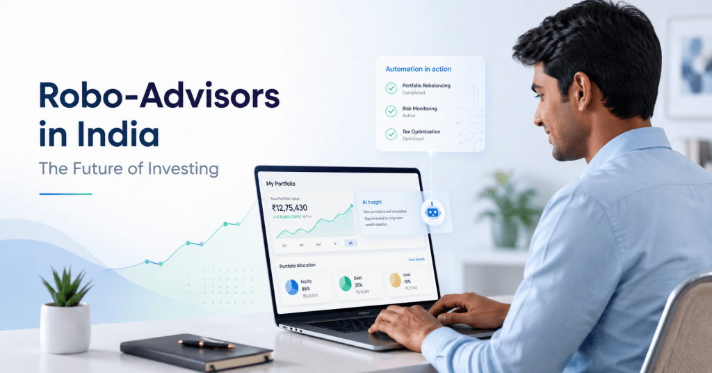 ROBO-ADVISORS IN INDIA: THE FUTURE OF INVESTING